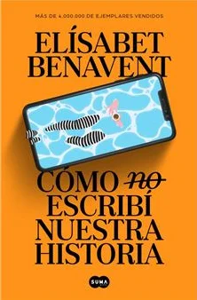 Portada del libro 'Como no escribí nuestra historia'